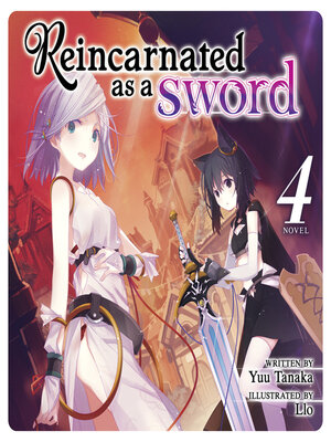 cover image of Reincarnated as a Sword, Volume 4